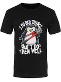 I Do Bad Things But I Do Them Well T-Shirt