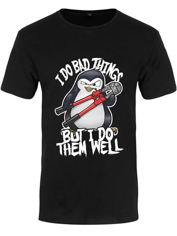 I Do Bad Things But I Do Them Well T-Shirt