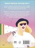Be More Taylor Swift: Fearless Advice on Following Your Dreams and Finding Your Voice
