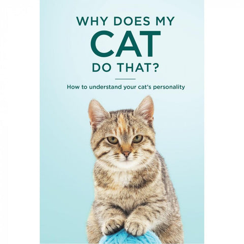 Why Does My Cat Do That?