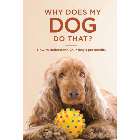 Why Does My Dog Do That?