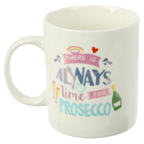 There is Always Time for Prosecco Mug side view